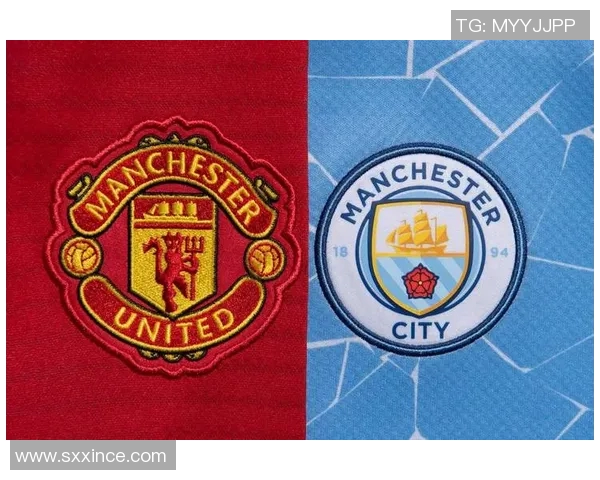 曼联对曼城比赛直播渠道及观看方式详解