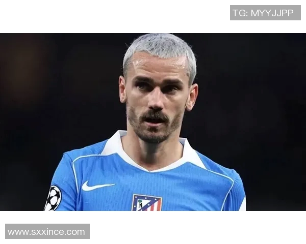 格列兹曼:从足球天才到世界舞台的璀璨明星之路