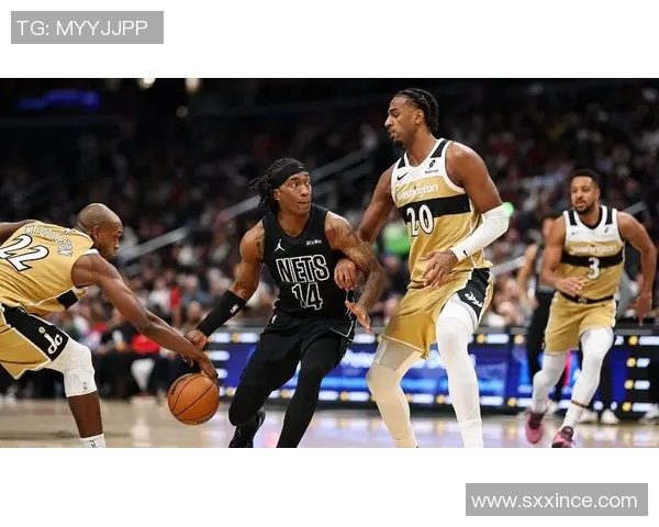 篮网与奇才精彩对决回顾分析全场亮点与关键时刻一网打尽